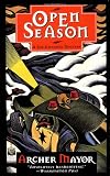 Mayor, Archer: Open Season