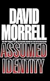 Morrell, David: Assumed Identity