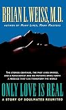 Weiss, Brian L.: Only Love Is Real Weiss, Brian L.: Only Love Is Real