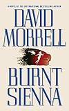 Morrell, David: Burnt Sienna