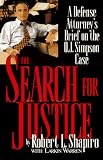 Warren, Larkin: The Search for Justice: A Defense Attorney's Brief on the O.J. Simpson Case Warren, Larkin: The Search for Justice: A Defense Attorney's Brief on the O.J. Simpson Case