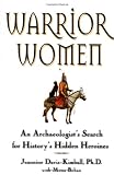 Davis-Kimball, Jeannine: Warrior Women: An Archaeologist's Search for History's Hidden Heroines