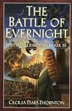 Dart-Thornton, Cecilia: The Battle of Evernight Dart-Thornton, Cecilia: The Battle of Evernight