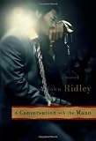 Ridley, John: A Conversation With the Mann
