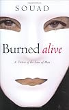 Cuny, Marie-Therese: Burned Alive: A Victim of the Law of Men Cuny, Marie-Therese: Burned Alive: A Victim of the Law of Men