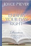 Meyer, Joyce: Ending Your Day Right: Devotions for Every Evening of the Year Meyer, Joyce: Ending Your Day Right: Devotions for Every Evening of the Year