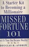 Andrew, Douglas: Missed Fortune 101: A Starter Kit To Becoming A Millionaire Andrew, Douglas: Missed Fortune 101: A Starter Kit To Becoming A Millionaire