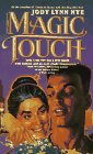 Nye, Jody L.: The Magic Touch Nye, Jody L.: The Magic Touch
