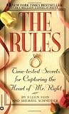 Fein, Ellen: The Rules: Time-Tested Secrets for Capturing the Heart of Mr. Right