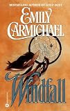 Carmichael, Emily: Windfall Carmichael, Emily: Windfall