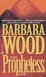 Wood, Barbara: The Prophetess Wood, Barbara: The Prophetess