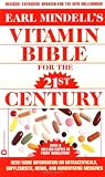 Mindell, Earl: Earl Mindell's Vitamin Bible for the 21st Century Mindell, Earl: Earl Mindell's Vitamin Bible for the 21st Century