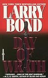 Bond, Larry: Day of Wrath Bond, Larry: Day of Wrath