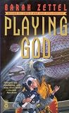 Zettel, Sarah: Playing God Zettel, Sarah: Playing God