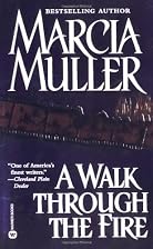 A Walk Through the Fire by Marcia Muller