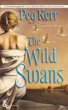 Kerr, Peg: The Wild Swans Kerr, Peg: The Wild Swans
