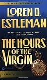 Estleman, Loren D.: The Hours of the Virgin