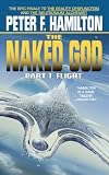 Hamilton, Peter F.: The Naked God Pt. I: Flight Hamilton, Peter F.: The Naked God Pt. I: Flight