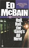 McBain, Ed: Hail, Hail, the Gang's All Here!