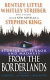 Monteleone, Thomas F.: From the Borderlands: Stories of Terror and Madness