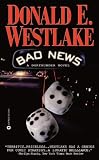 Westlake, Donald E.: Bad News