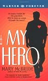 McBride, Mary: My Hero McBride, Mary: My Hero