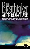 Blanchard, Alice: The Breathtaker