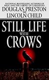 Preston, Douglas: Still Life With Crows Preston, Douglas: Still Life With Crows