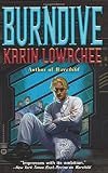 Lowachee, Karin: Burndive Lowachee, Karin: Burndive