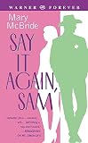 McBride, Mary: Say It Again, Sam McBride, Mary: Say It Again, Sam