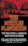 The Myrtles Plantation (0446614157) by Kermeen, Frances Kermeen, Frances: The Myrtles Plantation