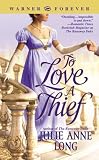 Long, Julie Anne: To Love a Thief