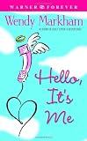 Hello, It's Me (044661453X) by Markham, Wendy Markham, Wendy: Hello, It's Me