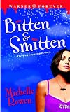 Rowen, Michelle: Bitten and Smitten Rowen, Michelle: Bitten and Smitten