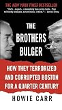 Carr, Howie: The Brothers Bulger Carr, Howie: The Brothers Bulger