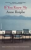 Roiphe, Anne: If You Knew Me