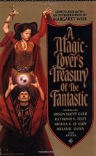 A Magic-Lover's Treasury of the Fantastic by&hellip;