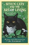 Coudert, Jo: Seven Cats and the Art of Living Coudert, Jo: Seven Cats and the Art of Living