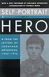 Netanyahu, Binyamin: Self-Portrait of a Hero: From the Letters of Jonathan Netanyahu, 1963-1976