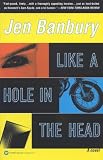 Banbury, Jen: Like a Hole in the Head