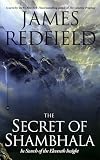 Redfield, James: The Secret of Shambhala Redfield, James: The Secret of Shambhala