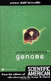 Scientific American Staff: Understanding the Genome