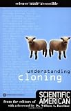 Scientific American Staff: Understanding Cloning