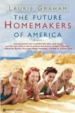 Graham, Laurie: The Future Homemakers of America