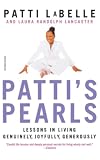 Labelle, Patti: Patti's Pearls: Lessons in Living Genuinely, Joyfully, Generously Labelle, Patti: Patti's Pearls: Lessons in Living Genuinely, Joyfully, Generously
