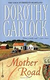 Garlock, Dorothy: Mother Road Garlock, Dorothy: Mother Road