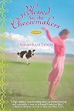 Lynch, Sara-Kate: Blessed Are the Cheesemakers