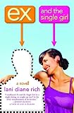 Rich, Lani Diane: Ex And The Single Girl