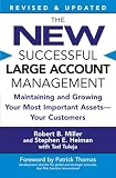 Tuleja, Tad: The New Successful Large Account Management: Maintaining And Growing Your Most Important Assets -- Your Customers