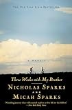Three Weeks With My Brother (0446694851) by Sparks, Nicholas Sparks, Nicholas: Three Weeks With My Brother